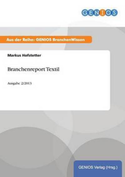Cover for Markus Hofstetter · Branchenreport Textil (Paperback Book) (2015)