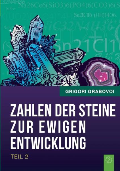 Cover for Grigori Grabovoi · Die Zahlen Der Steine Zur Ewigen Entwicklung - Teil 2 (Paperback Book) (2015)