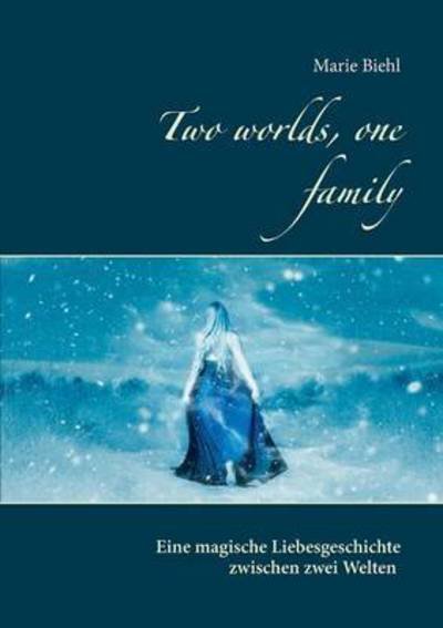 Cover for Biehl · Two worlds, one family (Bog) (2016)