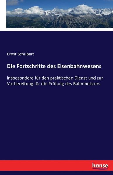 Die Fortschritte des Eisenbahn - Schubert - Bücher -  - 9783742881489 - 12. September 2016