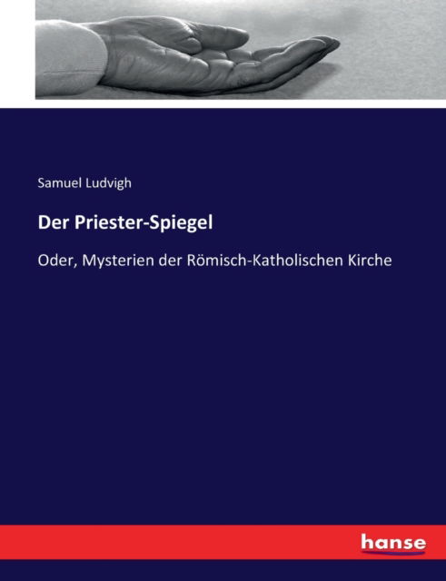 Cover for Ludvigh · Der Priester-Spiegel (Book) (2017)