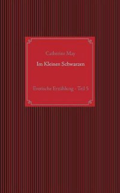 Im Kleinen Schwarzen - Teil 5 - May - Książki -  - 9783746049489 - 18 grudnia 2017