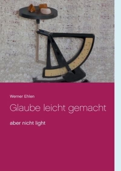 Cover for Ehlen · Glaube leicht gemacht (N/A) (2021)