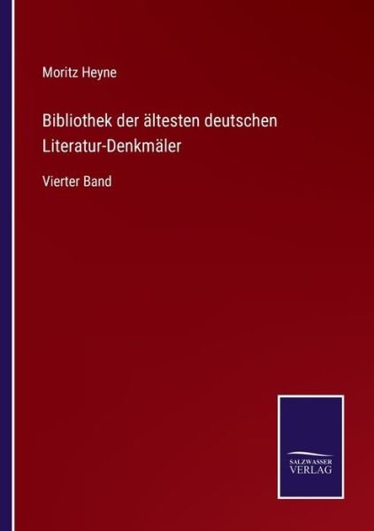 Cover for Moritz Heyne · Bibliothek der altesten deutschen Literatur-Denkmaler (Paperback Book) (2021)