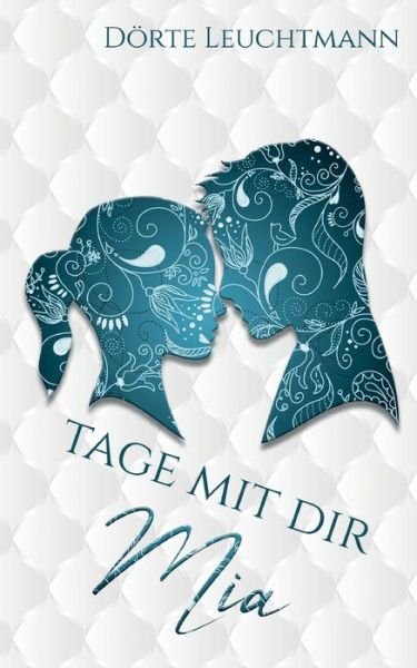 Cover for Doerte Leuchtmann · Tage mit dir (Pocketbok) (2021)