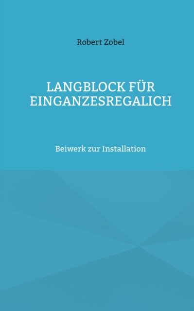 Cover for Robert Zobel · Langblock für EinGanzesRegalIch (Paperback Book) (2022)