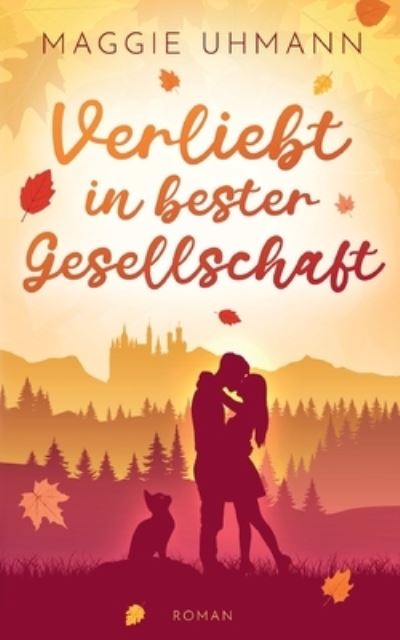 Cover for Maggie Uhmann · Verliebt in bester Gesellschaft (Book) (2024)