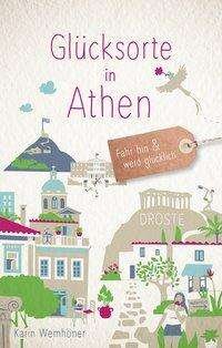 Cover for Wemhöner · Glücksorte in Athen (Bok)
