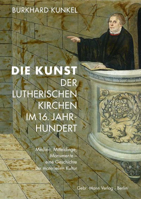 Cover for Kunkel · Die Kunst der lutherischen Kirch (Bok) (2020)