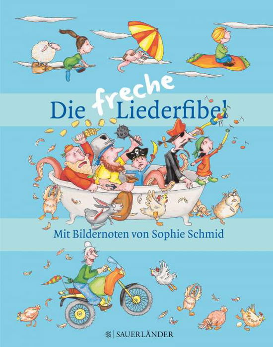 Cover for Sophie Schmid · Die freche Liederfibel (Hardcover Book) (2005)