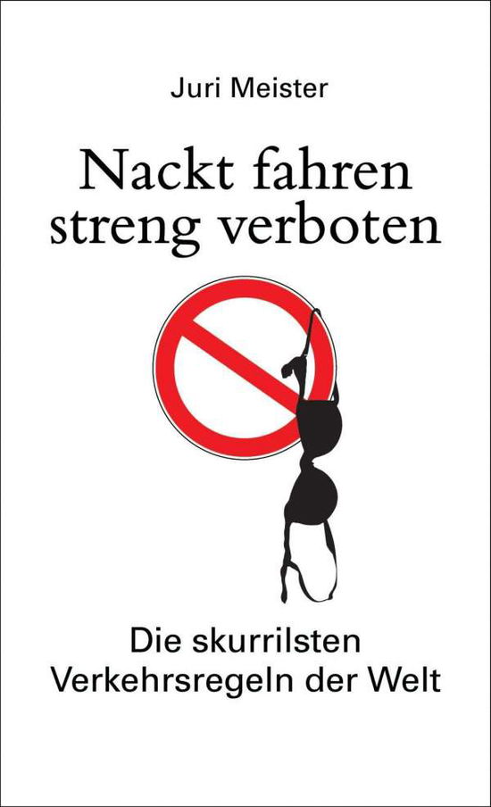 Cover for Meister · Nackt fahren streng verboten. D (Book)