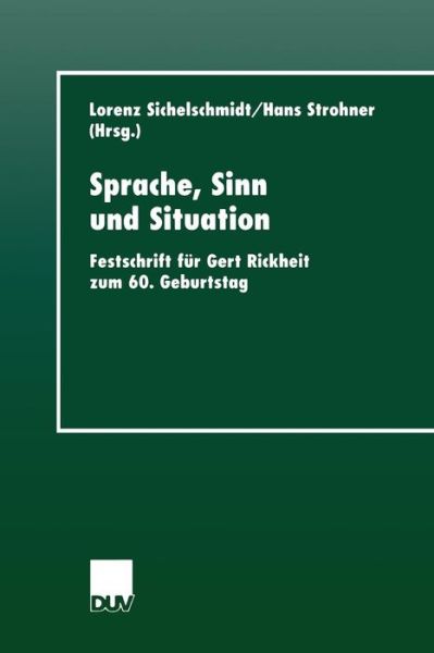 Cover for Lorenz Sichelschmidt · Sprache, Sinn Und Situation: Festschrift Fur Gert Rickheit Zum 60. Geburtstag - Duv Sprachwissenschaft (Paperback Book) [2001 edition] (2001)