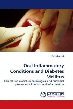 Cover for Fawad Javed · Oral Inflammatory Conditions and Diabetes Mellitus: Clinical, Radiolocial, Immunological and Microbial Parameters of Periodontal Inflammation (Taschenbuch) (2009)