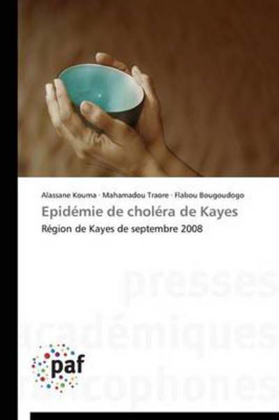Cover for Flabou Bougoudogo · Epidémie De Choléra De Kayes: Région De Kayes De Septembre 2008 (Paperback Bog) [French edition] (2018)