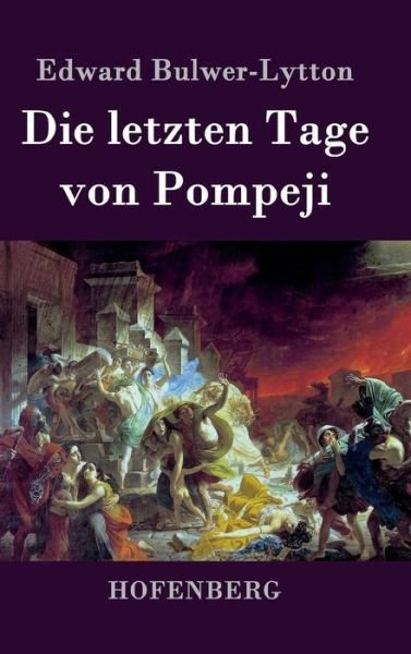 Cover for Edward Bulwer-lytton · Die Letzten Tage Von Pompeji (Hardcover Book) (2015)