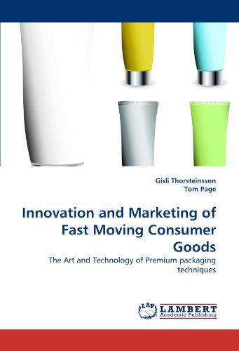 Cover for Tom Page · Innovation and Marketing of Fast Moving Consumer Goods: the Art and Technology of Premium Packaging Techniques (Paperback Book) (2010)