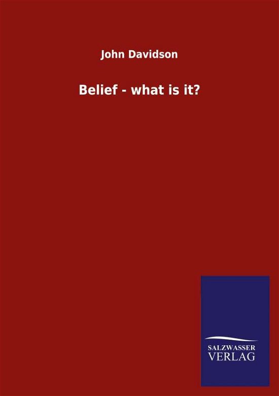 Cover for John Davidson · Belief - what is it? (Paperback Bog) (2020)