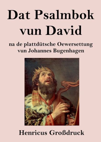 Cover for Johannes Bugenhagen · Dat Psalmbok vun David (Grossdruck) (Taschenbuch) (2021)