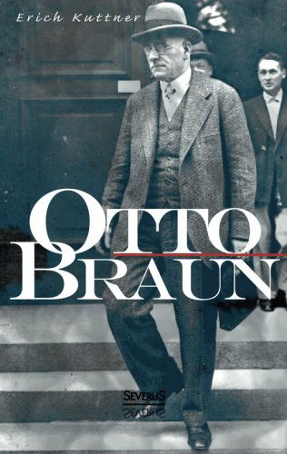 Cover for Erich Kuttner · Otto Braun. Eine Biographie (Paperback Book) [German edition] (2013)
