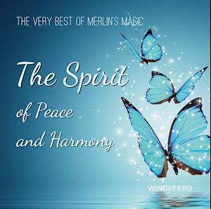 Cover for Merlins Magic · The Spirit of Peace and Harmony [CD] (CD) (2017)