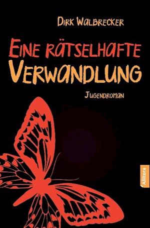 Cover for Dirk Walbrecker · Eine rätselhafte Verwandlung (Paperback Book) (2014)