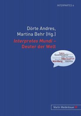 Cover for Interpretes Mundi - Deuter Der Welt - Interpartes (Paperback Book) (2011)
