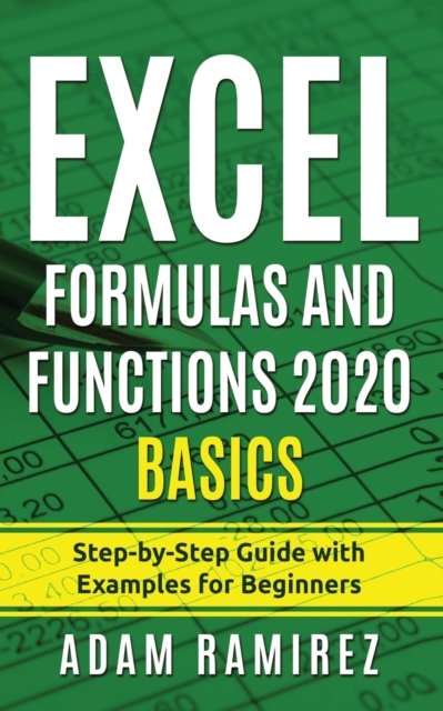 Cover for Adam Ramirez · Excel Formulas and Functions 2020 Basics (Taschenbuch) (2020)