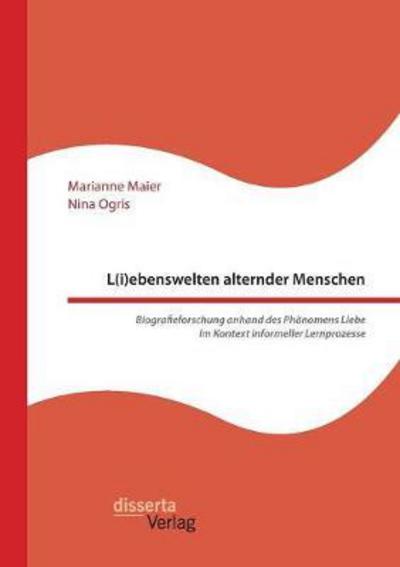 L (i)ebenswelten alternder Mensche - Maier - Kirjat -  - 9783959353489 - maanantai 16. tammikuuta 2017