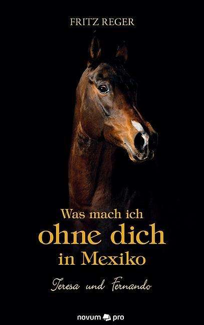 Cover for Reger · Was mach ich ohne dich in Mexiko (Book)