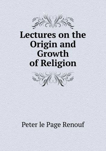 Cover for Peter Le Page Renouf · Lectures on the Origin and Growth of Religion (Paperback Book) (2013)