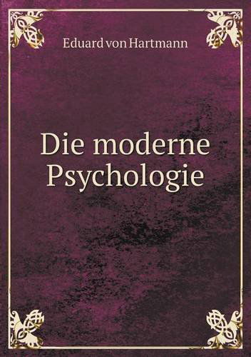 Cover for Eduard Von Hartmann · Die Moderne Psychologie (Pocketbok) [German edition] (2014)