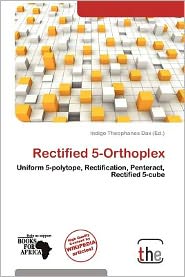 Cover for Indigo Theophanes Dax · Rectified 5-Orthoplex (Book) (2012)