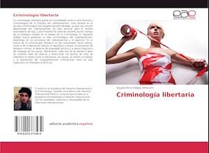 Cover for Ehterami · Criminología libertaria (Book)