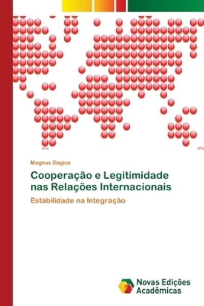 Cover for Dagios · Cooperação e Legitimidade nas Re (Buch) (2017)