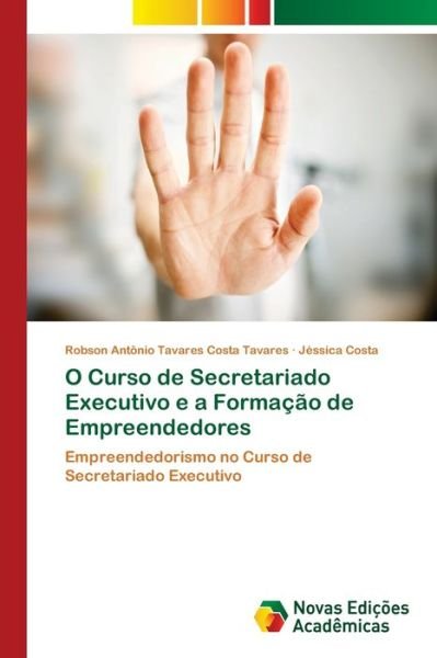 Cover for Tavares · O Curso de Secretariado Executi (Bok) (2018)