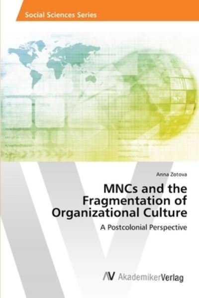 Cover for Zotova · MNCs and the Fragmentation of Or (Book) (2018)