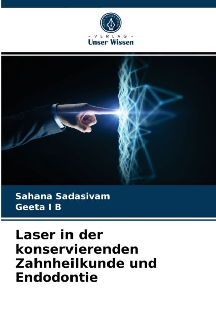 Cover for Sahana Sadasivam · Laser in der konservierenden Zahnheilkunde und Endodontie (Paperback Bog) (2021)