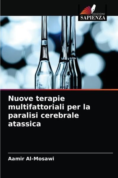 Cover for Aamir Al-Mosawi · Nuove terapie multifattoriali per la paralisi cerebrale atassica (Taschenbuch) (2021)