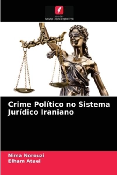 Cover for Nima Norouzi · Crime Politico no Sistema Juridico Iraniano (Paperback Book) (2021)