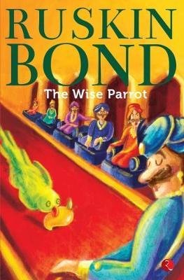Cover for Ruskin Bond · The Wise Parrot (Paperback Book) (2017)