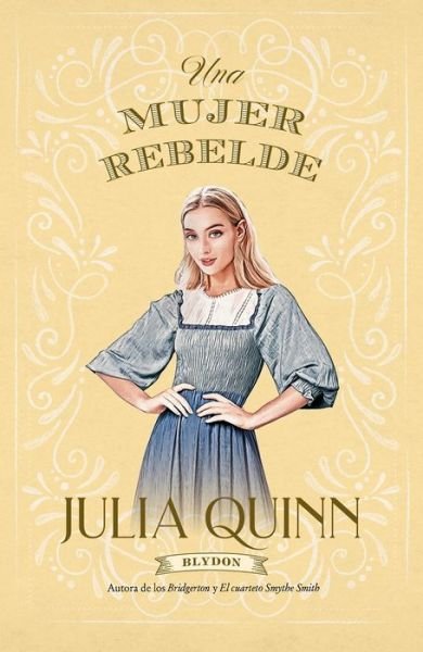 Cover for Julia Quinn · Una mujer rebelde (Pocketbok) (2022)