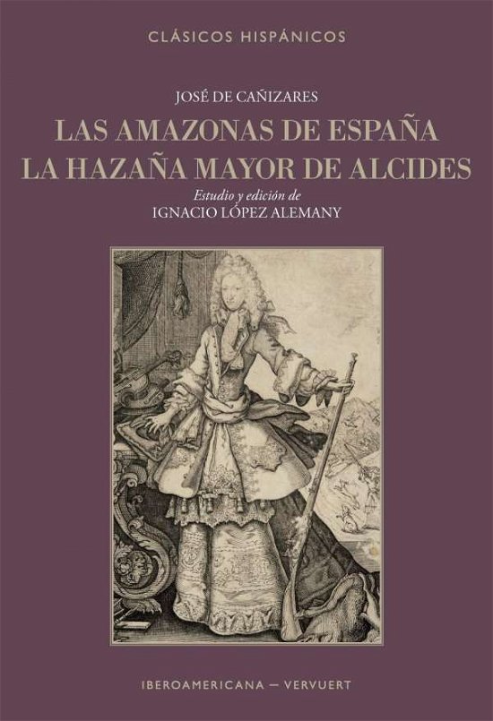 Cover for Jose De Canizares · Las amazonas de Espana: La hazana mayor de Alcides (Paperback Book) (2018)