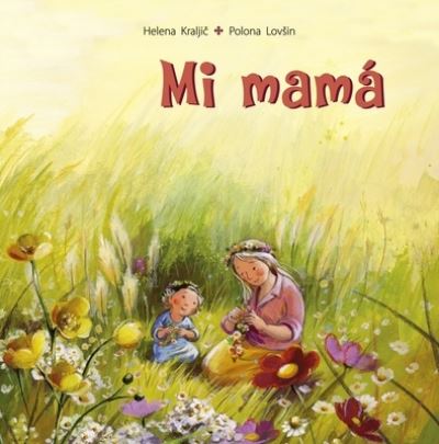 Cover for Helena Kraljic · Mi Mama (Hardcover Book) (2021)