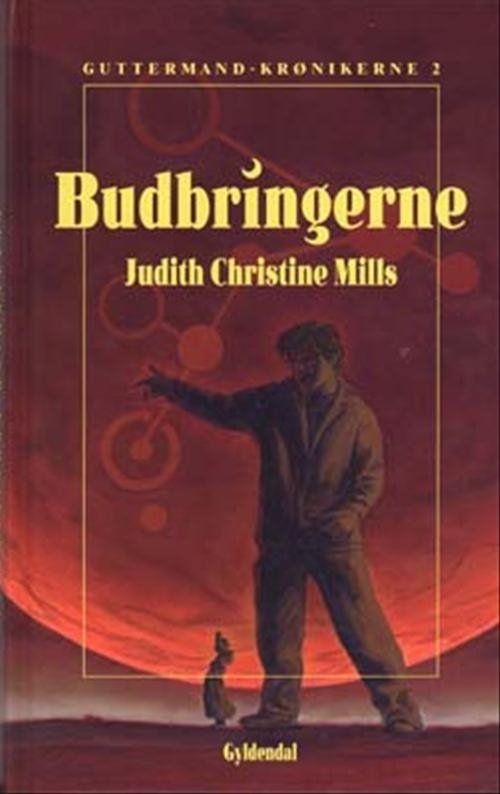 Cover for Judith Christine Mills · Gyldendal Fantasy: Budbringerne (Indbundet Bog) [1. udgave] (2003)