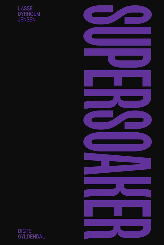 Cover for Lasse Dyrholm Jensen · Supersoaker (Sewn Spine Book) [1st edition] (2025)