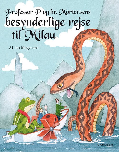 Cover for Jan Mogensen · Professor P og Mortensens besynderlige rejse til Milau (Bound Book) [1. Painos] (2014)