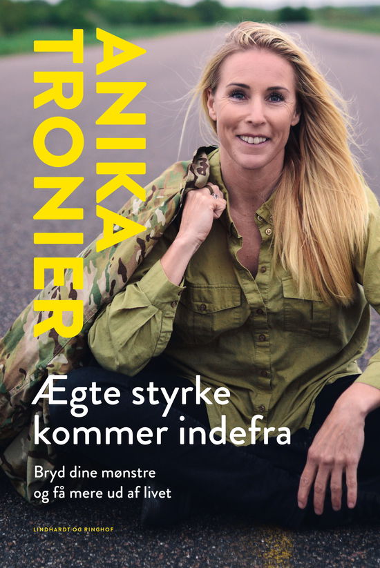 Cover for Anika Tronier · Ægte styrke kommer indefra (Sewn Spine Book) [1. Painos] (2024)