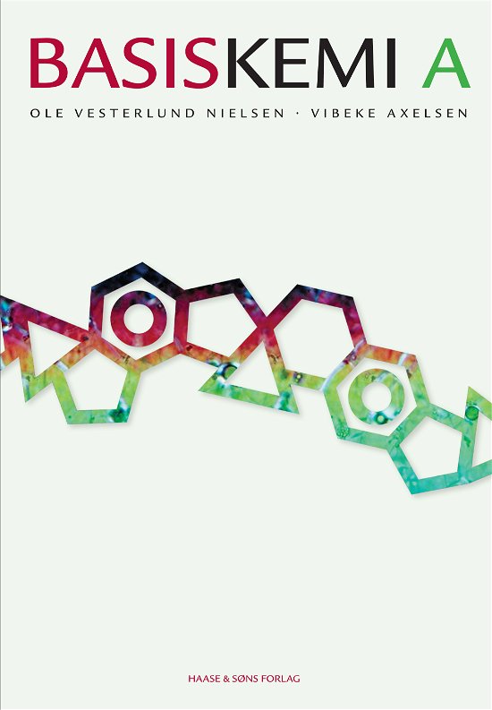 Cover for Vibeke Axelsen Ole Vesterlund Nielsen · Basiskemi: Basiskemi A (Hardcover Book) [1. wydanie] [Hardback] (2011)