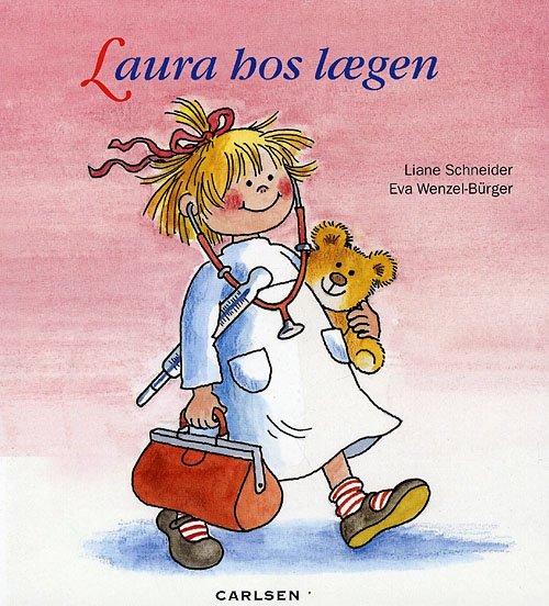 Cover for Liane Schneider · Laura hos lægen (Inbunden Bok) [2:a utgåva] (2009)
