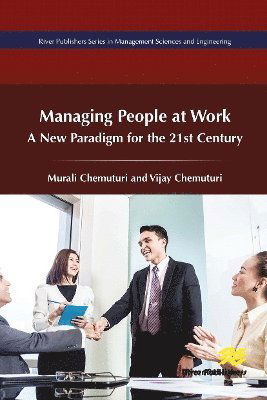 Murali Chemuturi · Managing of People at Work: A New Paradigm for the 21st Century (Taschenbuch) (2024)